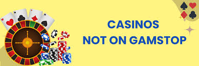 Discover the Advantages of Casinos Not on GamStop Discover the Advantages of Casinos Not on GamStop