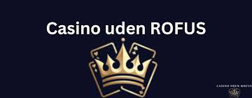Betting Uden Rofus En Grundig Guide til Ansvarligt Spil