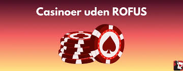 Casino Uden Rufus No Deposit – Spil Uden Begrænsninger! Casino Uden Rufus No Deposit – Spil Uden Begrænsninger!